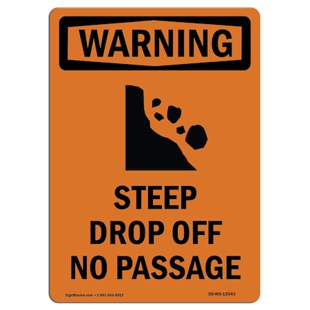 Signmission OSHA WARNING Sign, Steep Drop Off No Passage, 14in X 10in Rigid Plastic, 10" W, 14" H, Portrait OS-WS-P-1014-V-13543